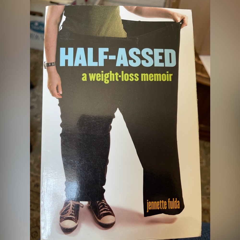 Book - Half-Assed, a weight loss memoir